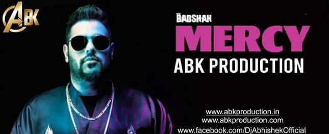 Mercy (Badshah) - Abk Production